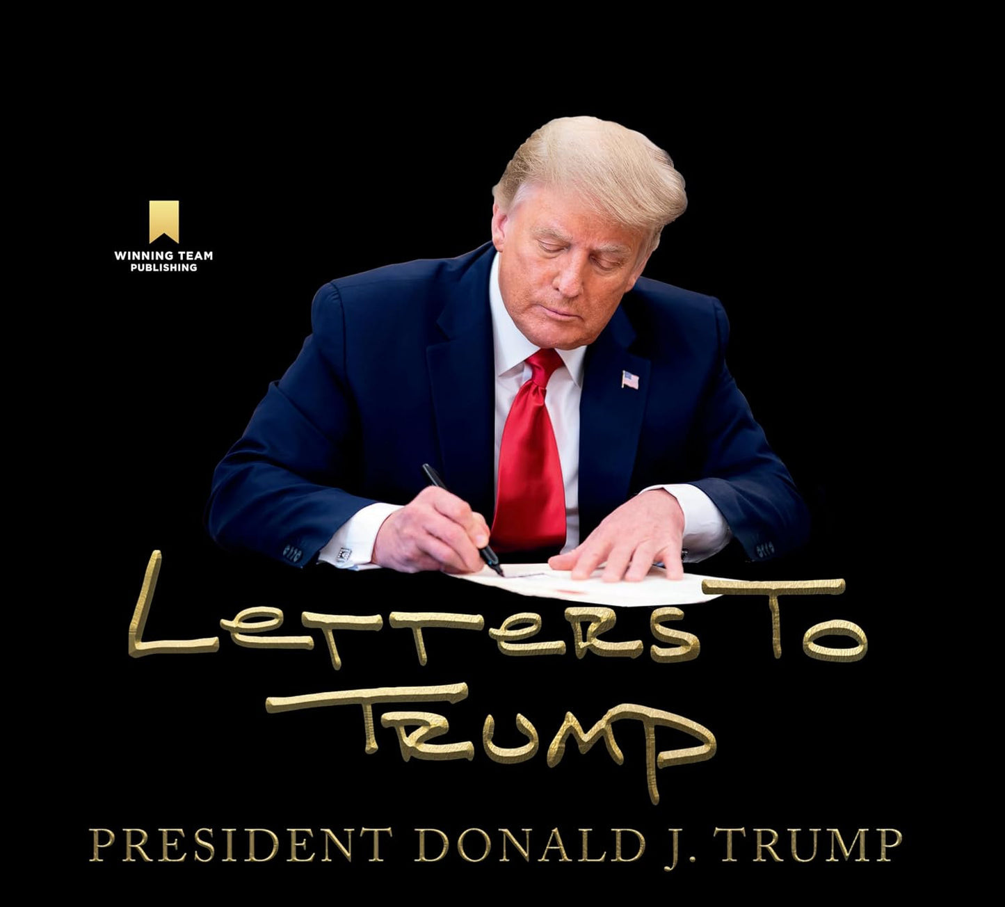 Letters to Trump by Donald J Trump