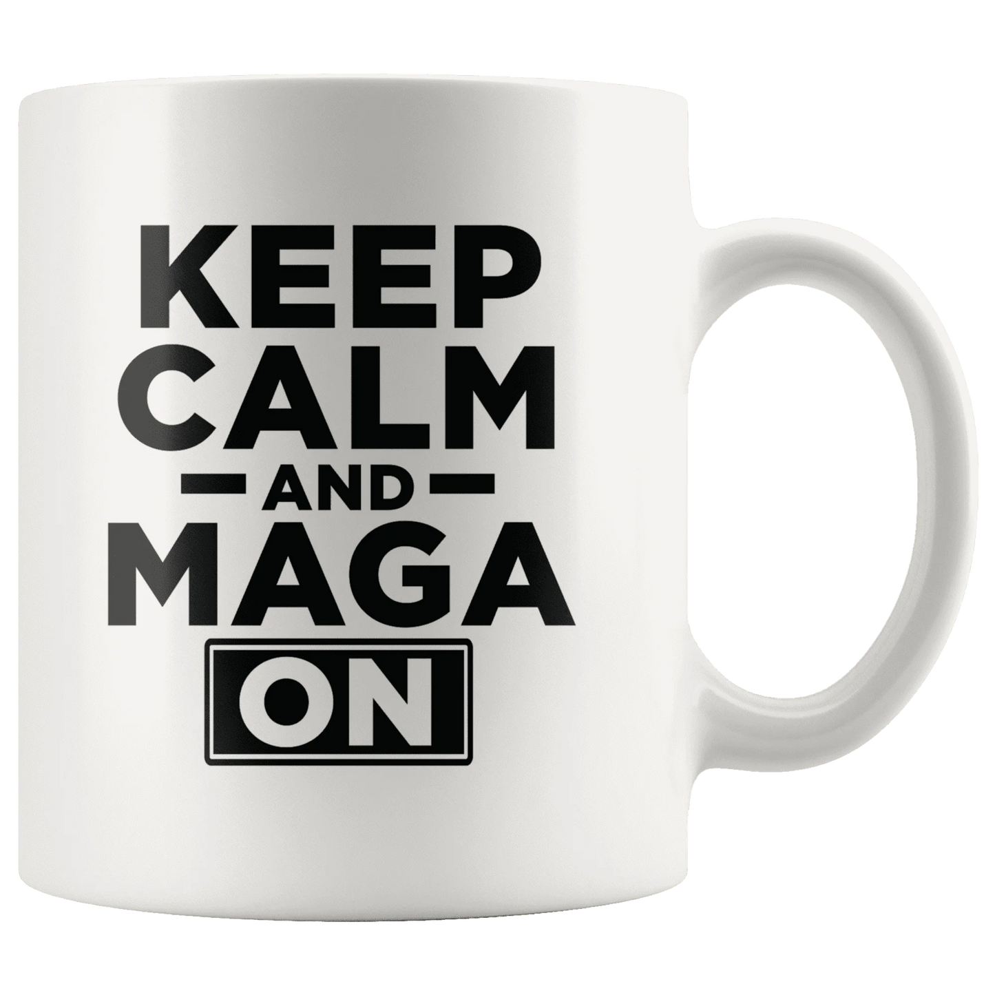 Keep Calm and MAGA On - Black Text Trump Mug