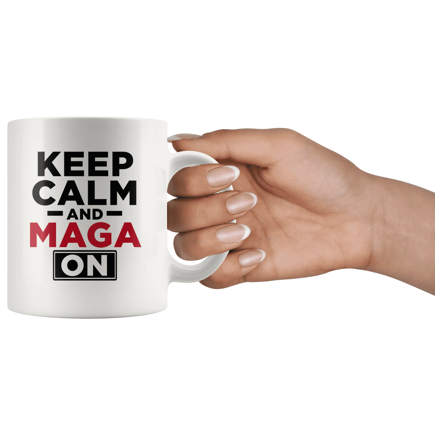 Keep Calm and MAGA On - Red Text Trump Mug