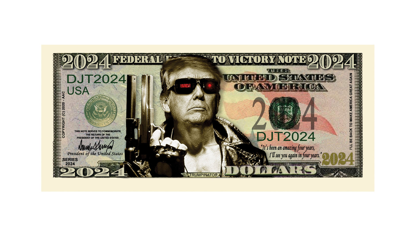 Donald Trump 2024 “Trumpinator I’ll Be Back” Limited Edition Novelty Dollar Bill