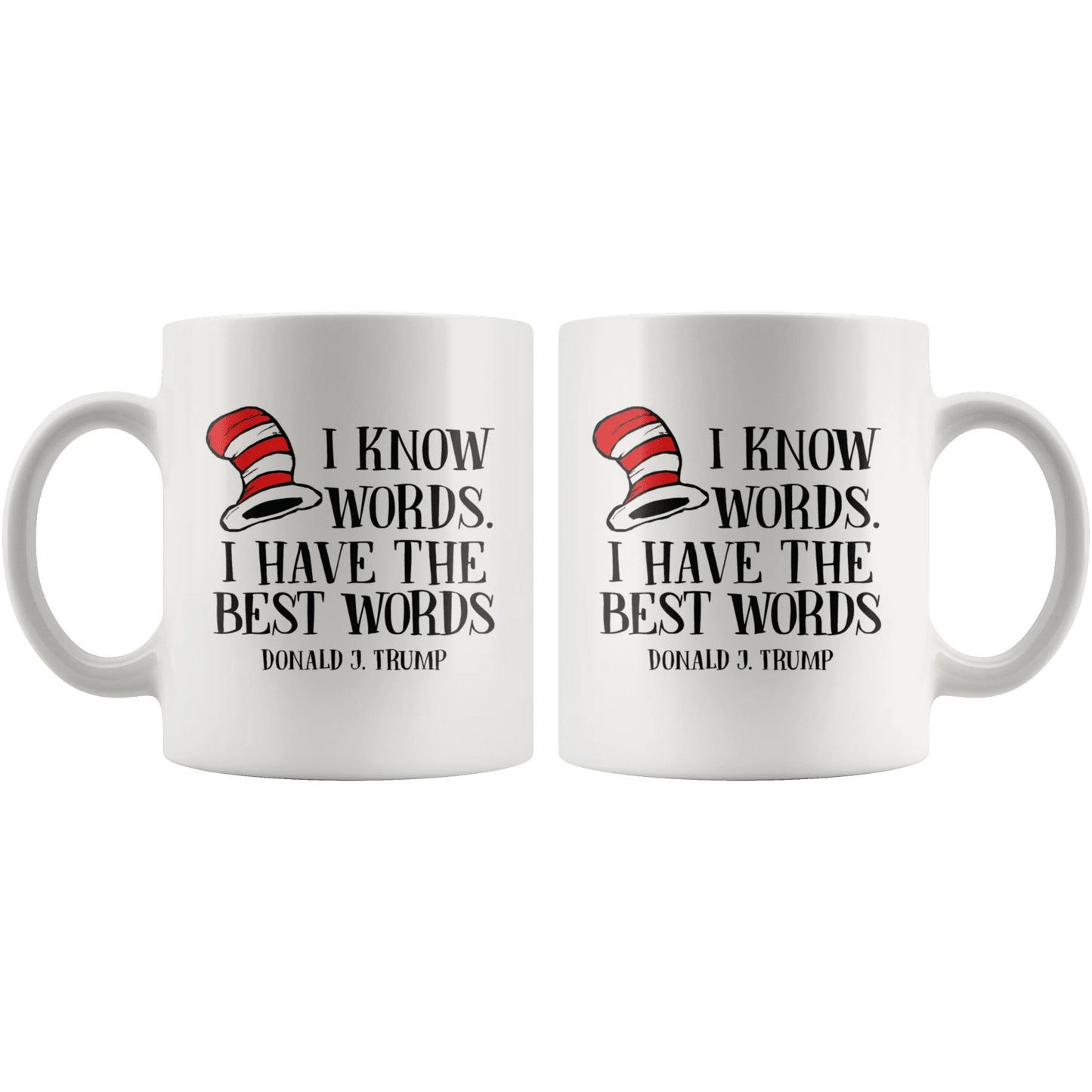 I Know Words. I Have The Best Words. Donald J Trump MAGA Mug