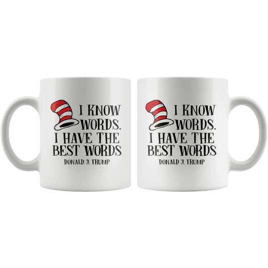 I Know Words. I Have The Best Words. Donald J Trump MAGA Mug