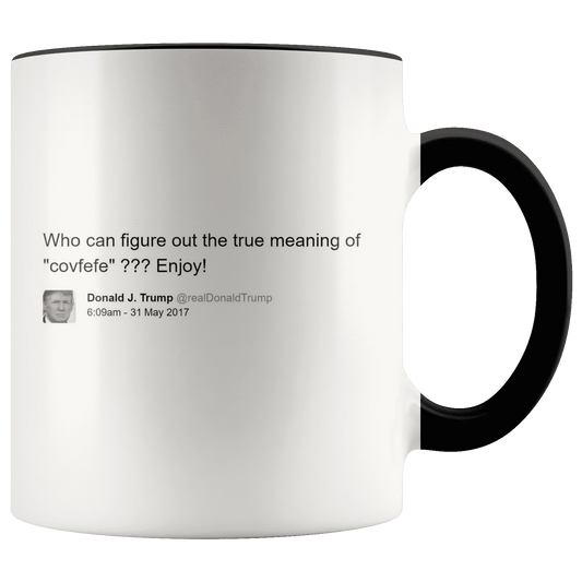 Trump Tweet - Meaning of "Covfefe" MAGA Mug