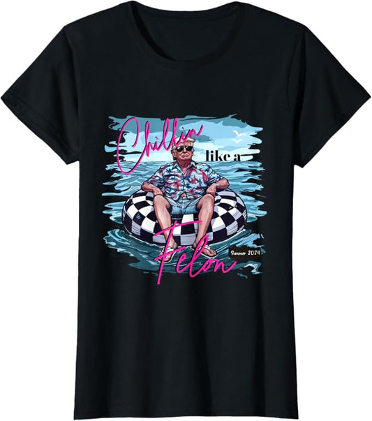 Chillin Like A FELON Trump For President 2024 T-Shirt (Woman)
