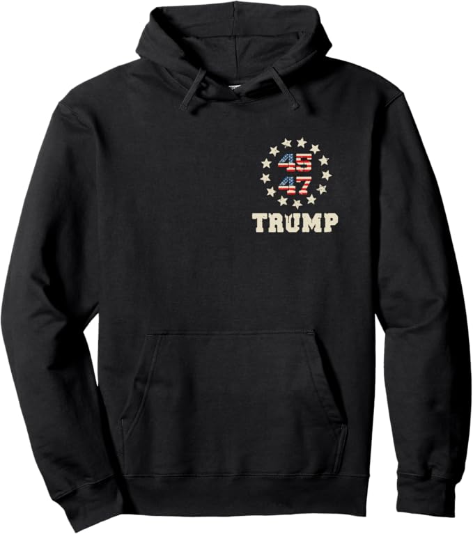 Trump 2024 Flag (On Back) Take America Back Trump Flag 45 47 Pullover Hoodie