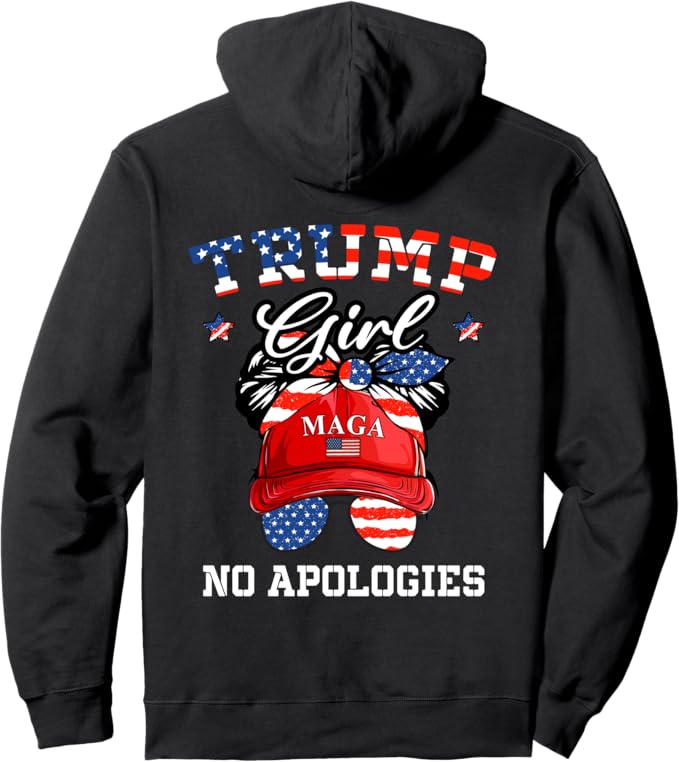 Trump Girl (On Back) Trump Girl No Apologies MAGA Messy Buns Pullover Hoodie