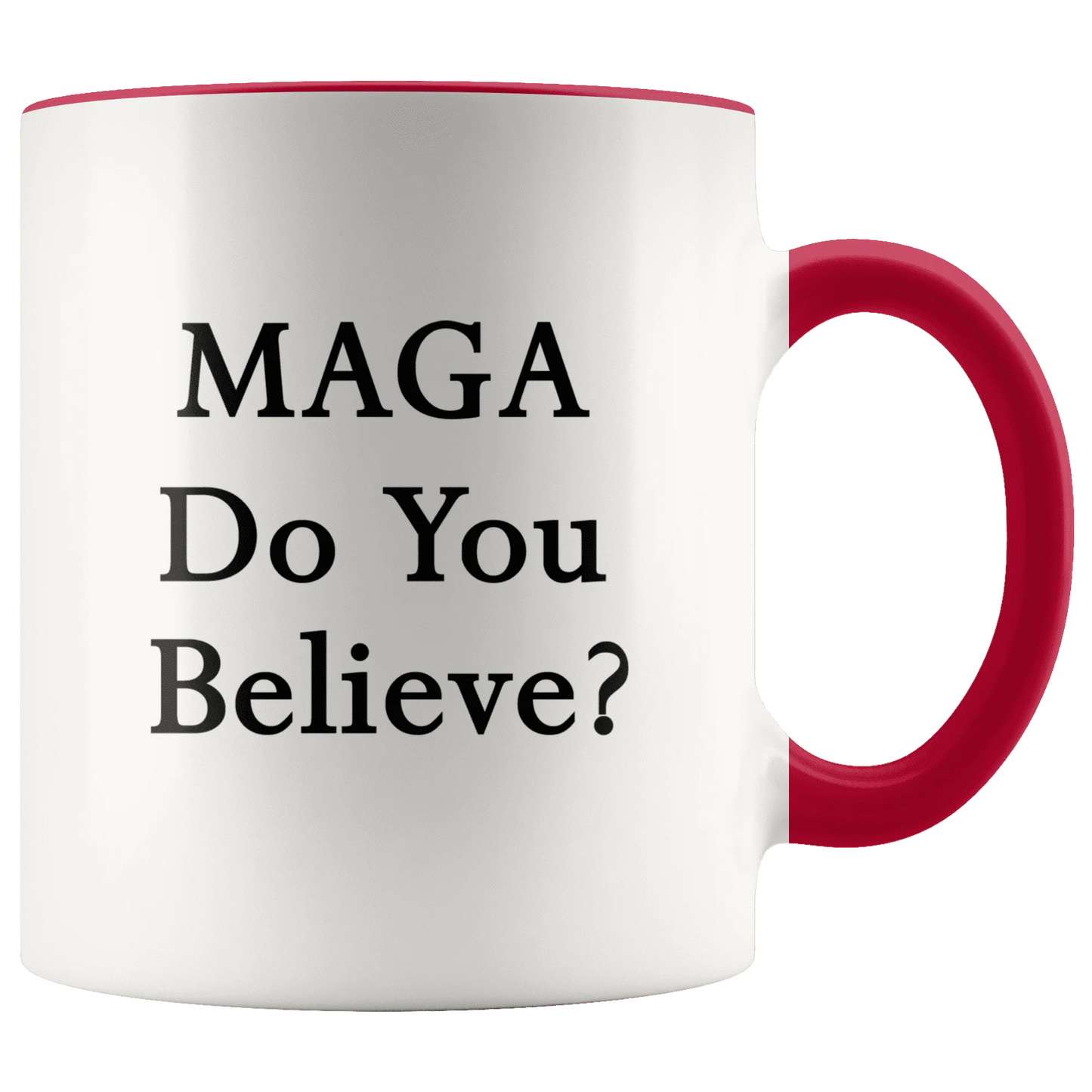 MAGA Do You Believe? Trump Mug