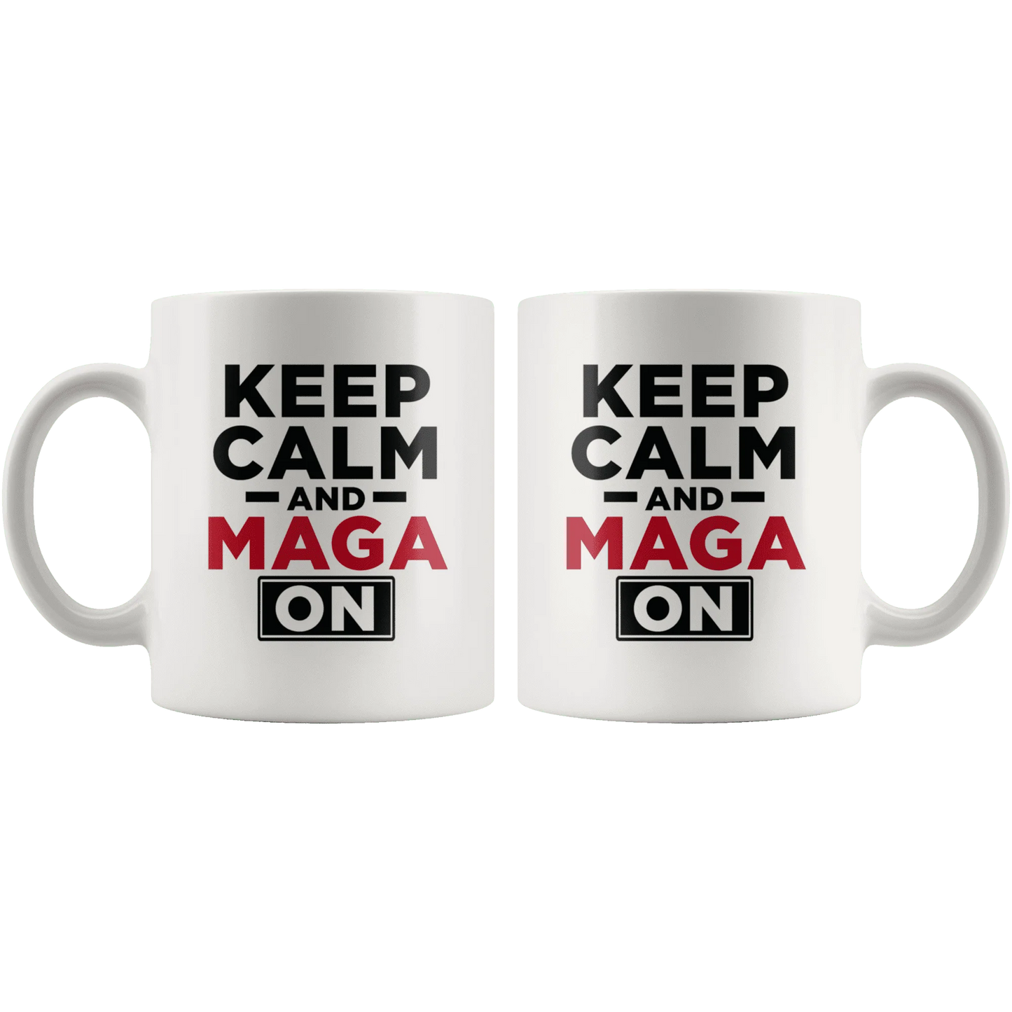 Keep Calm and MAGA On - Red Text Trump Mug