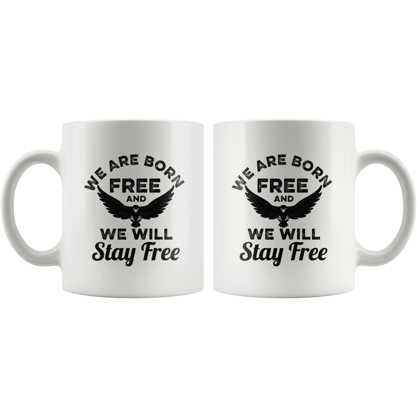 We Are Born Free And We Will Stay Free Trump MAGA Mug