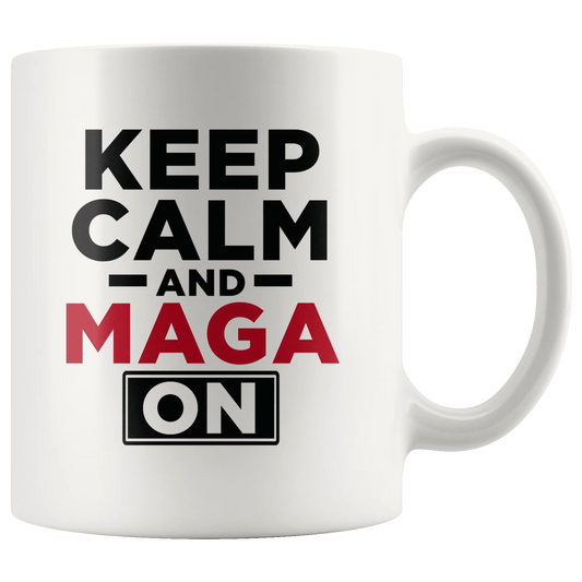 Keep Calm and MAGA On - Red Text Trump Mug