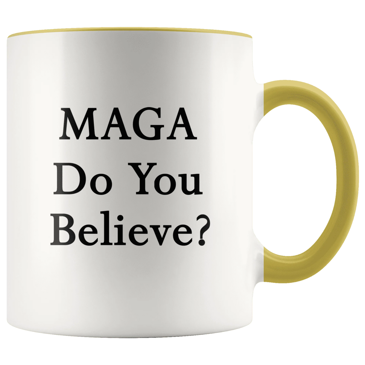 MAGA Do You Believe? Trump Mug