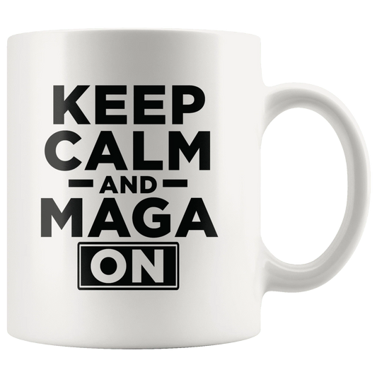 Keep Calm and MAGA On - Black Text Trump Mug